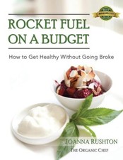 Rocket Fuel on a Budget by Joanna Rushton [Paperback]