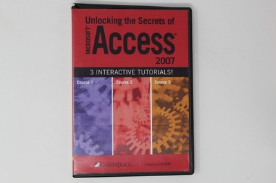 Unlocking the Secrets of Microsoft Access 2007 3 Interactive Tutorials