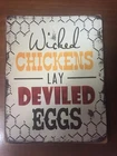 TIN SIGN "Wicked Eggs” Dairy Food Kitchen Farm Decor Vintage Rooster Chick Farm
