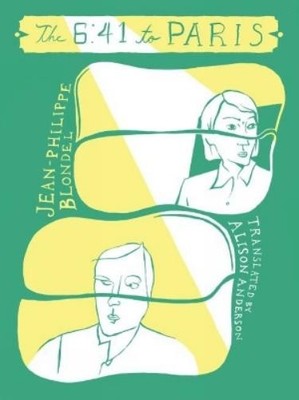Jean-Philippe Blondel The 6:41 to Paris (Paperback)