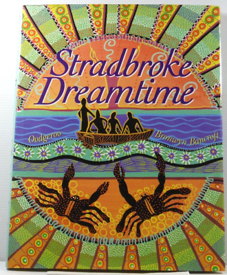 Stradbroke Dreamtime by Oodgeroo Bronwyn Bancroft Aboriginal Folklore book HCDJ
