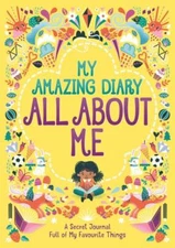 My Amazing Diary All About Me: A Secret Journal Full of My Favourite Things (5)