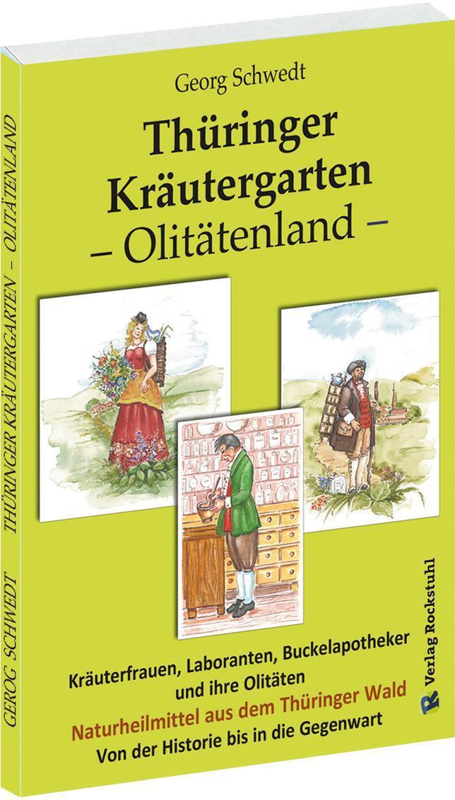 Thüringer Kräutergarten - Olitätenland, Georg Schwedt