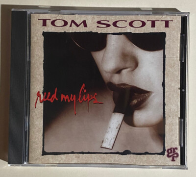 Tom Scott Reed My Lips CD- Like New Condition!