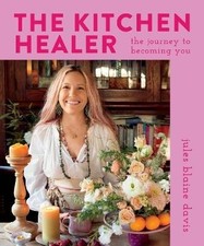 The Kitchen Healer, Jules Blaine Davis, Hardback