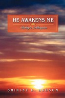 Shirley L Hudson | He Awakens Me | Taschenbuch | Englisch (2006) | iUniverse