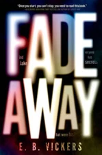Fadeaway - Hardcover By Vickers, E B - GOOD
