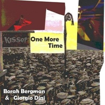 One More Time - Borah Bergman & Giorgio Dini (Audio CD)