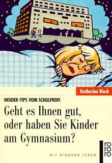 Geht es Ihnen gut oder haben Sie Kinder am Gymnasium von... | Buch | Zustand gut