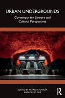 Urban Undergrounds | Contemporary Literary And Cultural Perspectives | Buch