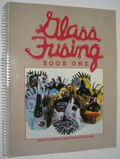 GLASS FUSING BOOK ONE By Daniel Schwoerer & Boyce Lundstrom **Mint Condition**