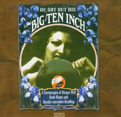Various - He Got Out His Big Ten Inch/Ri