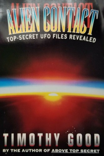 Tim Good ALIEN CONTACT Top Secret UFO Files Revealed Paperback Softcover Timothy ...
