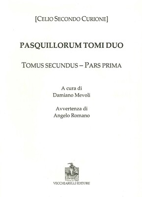 Pasquillorum tomi duo. Pars prima et altera - [Vecchiarelli]