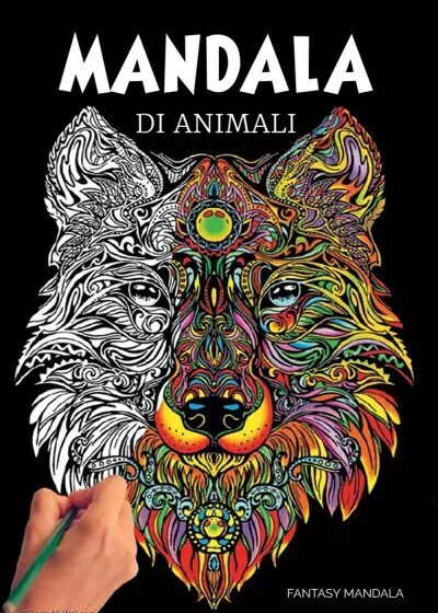 Mandala Di Animali: 60 Mandala di Animali Speciali da Colorare Per Stimolare la