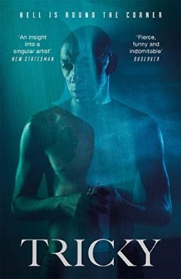 Hell Is Round the Corner: The Unique No-Holds Barred by Tricky PAPERBACK