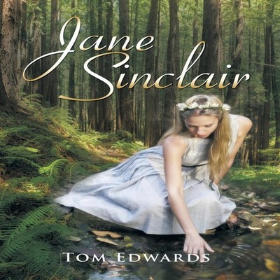 Jane Sinclair Tom Edwards Hardcover Author Solutions Inc
