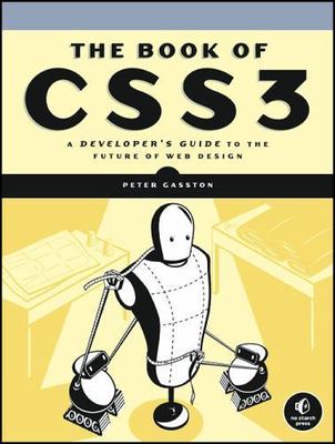 The Book of Css3: A Developer's Guide to the Future of Web Design