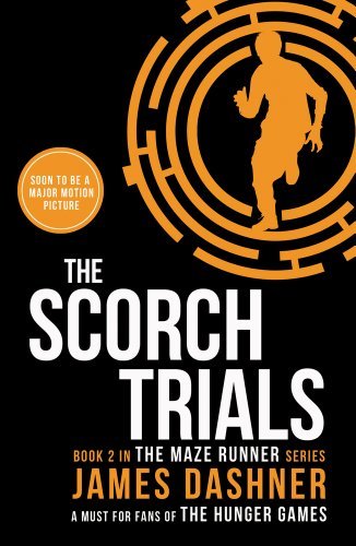 The Scorch Trials: 2/3 (Maze Runner Series)-James Dashner