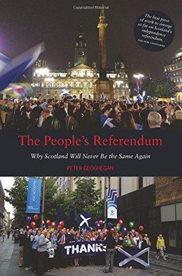 Das Volksreferendum: Warum Schottland niemals der... - Peter Geoghegan