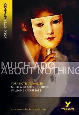 Much Ado About Nothing: York Notes Advanced:  by Shakespeare, William 058282303X