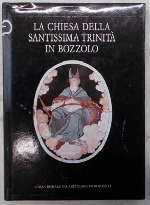 BAZZOTTI - PAGLIARI Die Kirche der Heiligen Dreifaltigkeit in Bozzolo 1987 (Mantua)