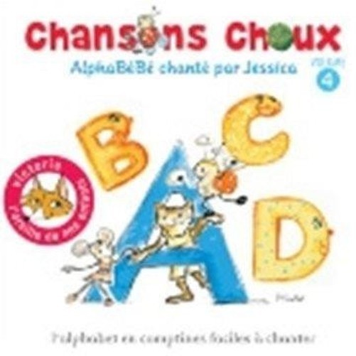 Aa.Vv. - Chansons Choux Vol.4 - Alphabebe Sings By Jessica
