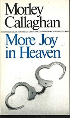 More Joy in Heaven Mass Market Paperbound Morley Callaghan