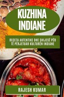 Rajesh Kumar | Kuzhina Indiane | Taschenbuch | Albanisch (2023) | Rajesh Kumar