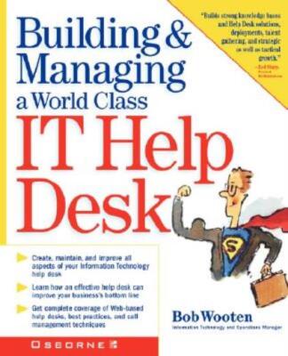 Building & Managing A World Class It Help Desk