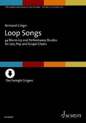 Loop Songs mixed choir (SATB) (easy - difficult) Groeger with Online material 44