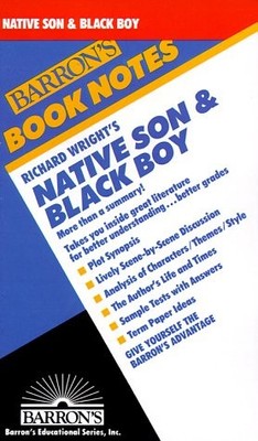 Richard Wright's Native Son & Black Boy (Barron's Book Notes)