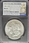 1881-S Morgan Silver Dollar - NGC MS63 - Original Bag Fragment