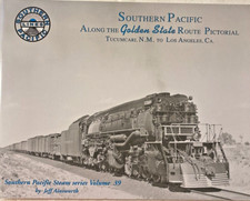 Southern Pacific Along the Golden State Route Steam series Volume 39