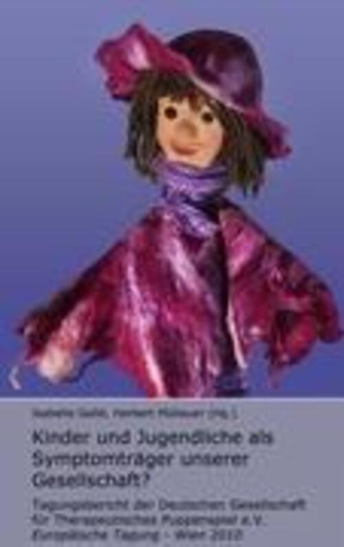 Kinder Und Jugendliche Als Symptomträger Unserer Gesellschaft? Gallé