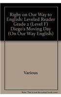 Rigby on Our Way to English: Leveled Reader Grade 2 (Level F) Diego's Moving...