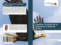 Cuentos: El Judas De La Esperanza Y Poemas Varios Cuento Y Poemas Mosquera Buch