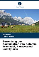 Bewertung Der Kombination Von Ketamin, Tramadol, Paracetamol Und Xylazin Buch