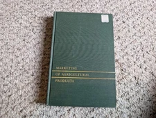 Marketing of Agricultural Products Richard Kohls MacMillian Co (c. 1965, HC)