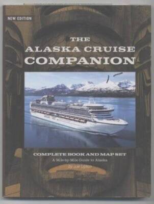 The Alaska Cruise Companion - Paperback By Joe Upton - VERY GOOD