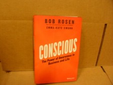 Conscious: The Power of Awareness in Business and Life by Bob Rosen