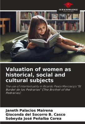 Janeth Palacios Mairena (u. a.) | Valuation of women as historical, social...