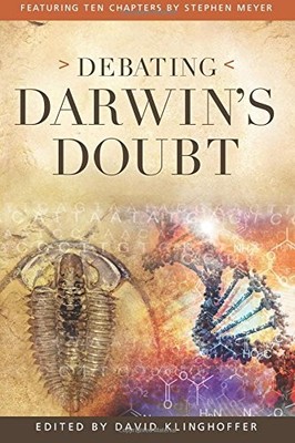 DEBATING DARWINS DOUBT: A SCIENTIFIC CONTROVERSY THAT CAN By David Klinghoffer