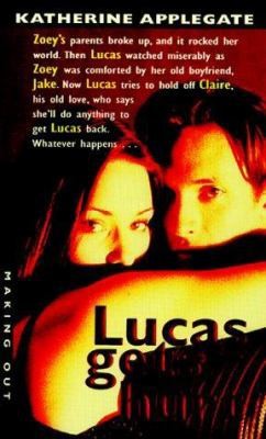 Lucas Gets Hurt (Making Out #7) by Katherine Applegate