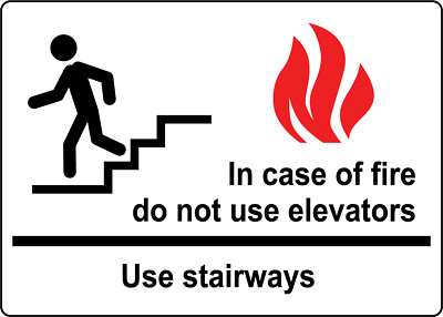 IN CASE FIRE DO NOT USE ELEVATORS USE STAIRWAYS | Adhesive Vinyl Sign Decal