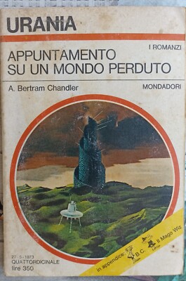 Urania 619 - Appuntamento su un mondo perduto - A. Bertram Chandler - 1973