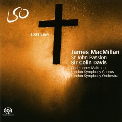 Sir Colin Davis, Christopher Maltman, Lso - MacMillan: St John Passion [CD]