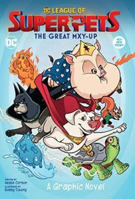 DC League Of Super-Pets: The Great Mxy-Up - TPB - DC Comics - 2022