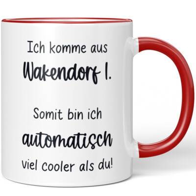 Ich komme aus Wakendorf I. Somit bin ich automatisch cooler als du! 10006628347