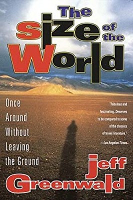 The Size of the World : Once Around Without Leaving the Ground Je